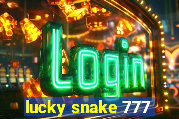 lucky snake 777